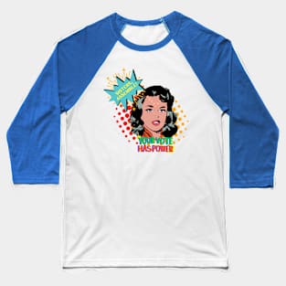 Sisters, Assemble Your Vote has Power Baseball T-Shirt